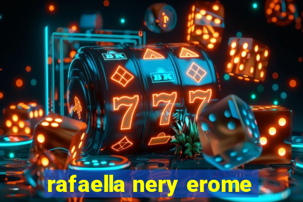 rafaella nery erome